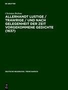 Allerhandt Lustige / Trawrige / vnd nach gelegenheit der Zeit vorgekommene Gedichte (1637)