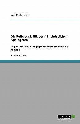 Die Religionskritik der frühchristlichen Apologeten