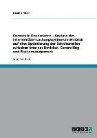 Corporate Governance - Analyse des internen Überwachungssystems im Hinblick auf eine Optimierung der Schnittstellen zwischen interner Revision, Controlling und Risikomanagement