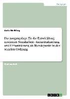 Die Ausgangslage für die Entwicklung moderner Sozialarbeit - Industrialisierung und Urbanisierung als Wendepunkt in der sozialen Ordnung