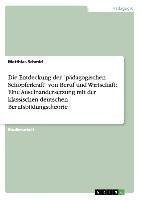 Die Entdeckung der "pädagogischen Schöpferkraft" von Beruf und Wirtschaft: Eine Auseinandersetzung mit der klassischen deutschen Berufsbildungstheorie