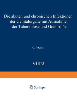 Die akuten und chronischen Infektionen der Genitalorgane