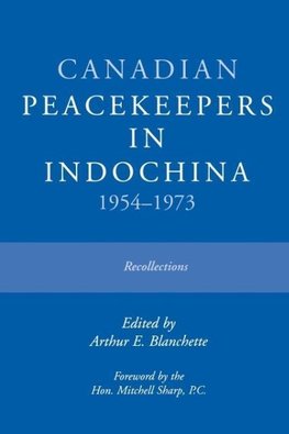 Canadian Peacekeepers in Indochina 1954-1973