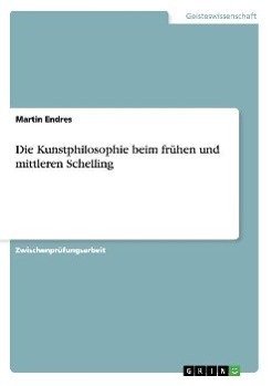 Die Kunstphilosophie beim frühen und mittleren Schelling