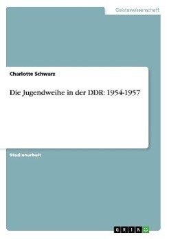 Die Jugendweihe in der DDR: 1954-1957