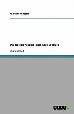 Die Religionssoziologie Max Webers