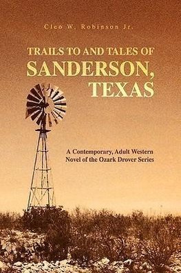 TRAILS TO AND TALES OF SANDERSON, TEXAS