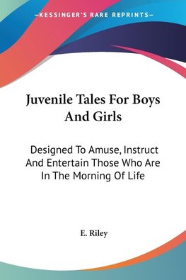 Juvenile Tales For Boys And Girls