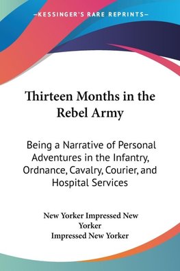 Thirteen Months in the Rebel Army