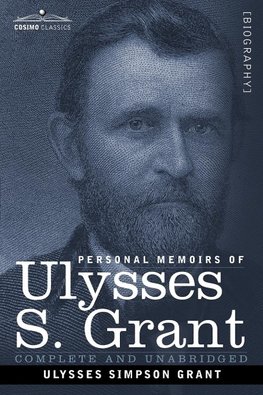 Grant, U: Personal Memoirs of Ulysses S. Grant