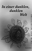 In einer dunklen, dunklen Welt