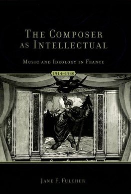 Fulcher, J: The Composer as Intellectual