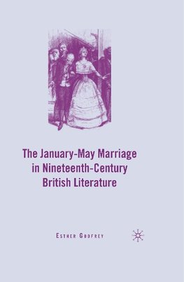 The January-May Marriage in Nineteenth-Century British Literature