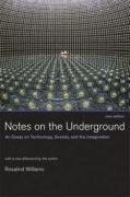 Williams, R: Notes on the Underground - An Essay on Technolo