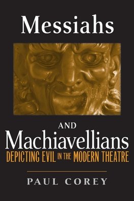 Messiahs and Machiavellians