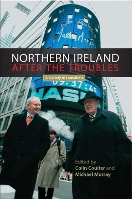 Coulter, C: Northern Ireland after the troubles