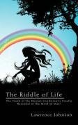 The Riddle of Life