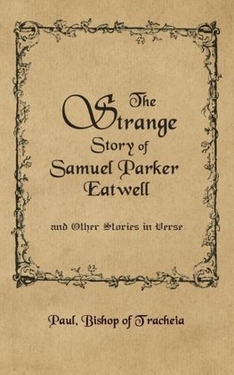 The Strange Story of Samuel Parker Eatwell and Other Stories