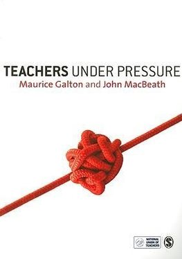 Galton, M: Teachers Under Pressure