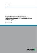 Vergleich zweier portugiesischen Faustübersetzungen  -  "O Fausto de Goethe em Portugal"