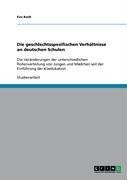 Die geschlechtsspezifischen Verhältnisse an deutschen Schulen