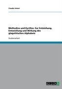 Methodios und Kyrillos: Zur Entstehung, Entwicklung und Wirkung des glagolitischen Alphabets