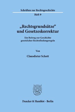 ' Rechtsgrundsätze' und Gesetzeskorrektur