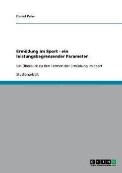 Ermüdung im Sport - ein leistungsbegrenzender Parameter