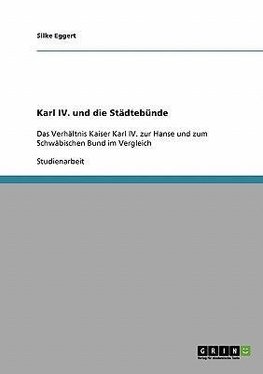 Karl IV. und die Städtebünde