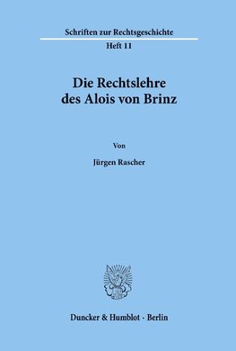 Die Rechtslehre des Alois von Brinz.