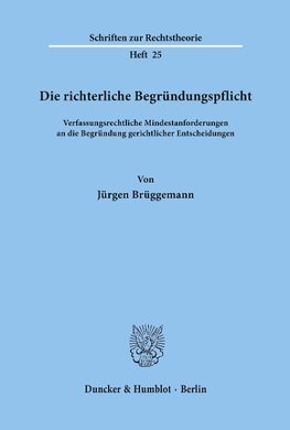 Die richterliche Begründungspflicht.