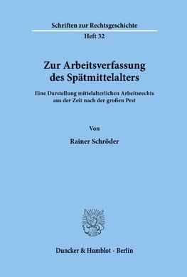 Zur Arbeitsverfassung des Spätmittelalters.