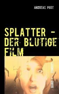 SPLATTER - Der blutige Film