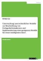 Untersuchung unterschiedlicher Modelle zur Beschreibung von Formgedächtnisaktoren und Implementierung eines geeigneten Modells für einen intelligenten Aktor