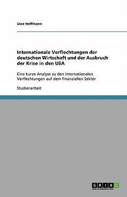 Internationale Verflechtungen der deutschen Wirtschaft und der Ausbruch der Krise in den USA