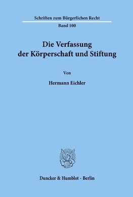 Die Verfassung der Körperschaft und Stiftung.