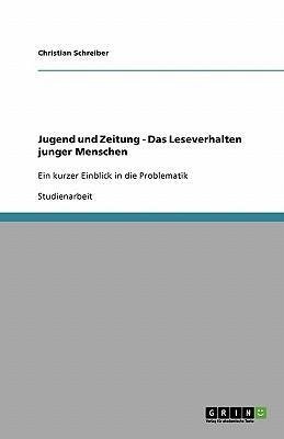 Jugend und Zeitung - Das Leseverhalten junger Menschen