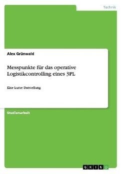 Messpunkte für das operative Logistikcontrolling eines 3PL