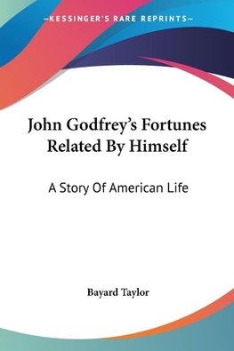 John Godfrey's Fortunes Related By Himself