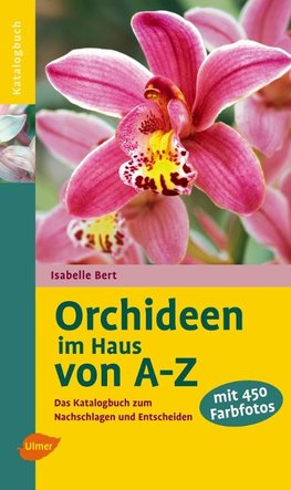 Orchideen im Haus von A - Z