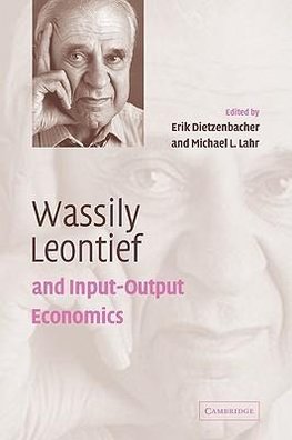 Wassily Leontief and Input-Output Economics