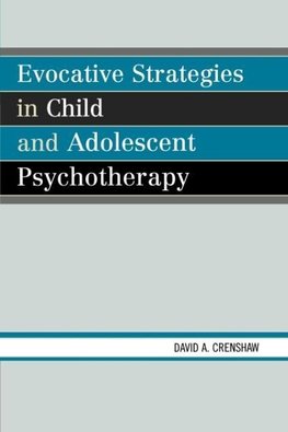 Evocative Strategies in Child and Adolescent Psychotherapy