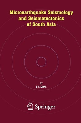 Microearthquake Seismology and Seismotectonics of South Asia