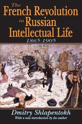 Shlapentokh, D: The French Revolution in Russian Intellectua