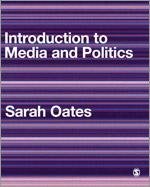 Oates, S: Introduction to Media and Politics