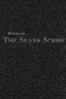 Poems by the Silver Scribe