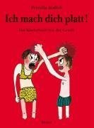 Ich mach dich platt!