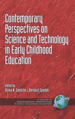 Contemporary Perspectives on Science and Technology in Early Childhood Education (Hc)