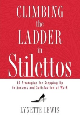 Climbing the Ladder in Stilettos