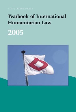 Yearbook of International Humanitarian Law - 2005